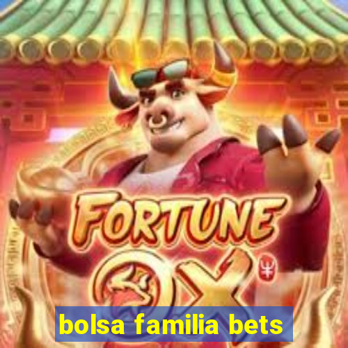 bolsa familia bets